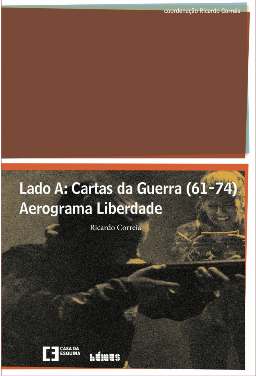 Lado A: Cartas da Guerra (61-74) — Aerograma Liberdade